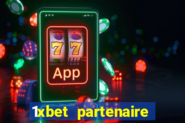 1xbet partenaire apk download